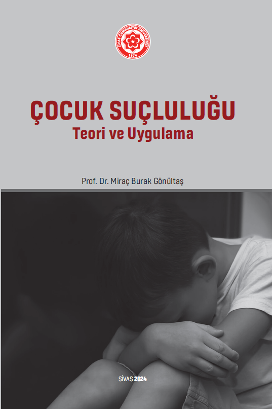 Çocuk Suçluluğu: Teori Ve Uygulama