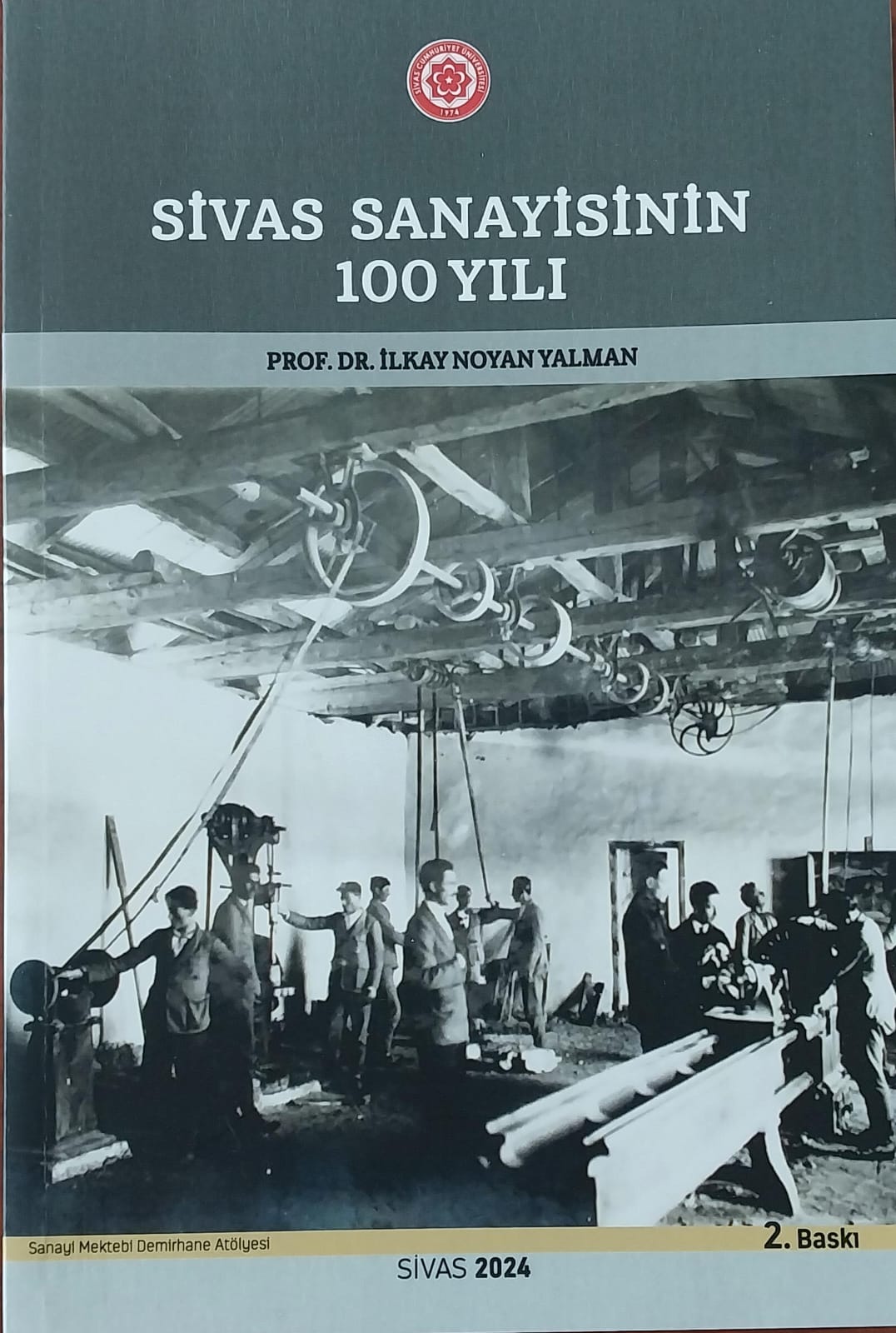 Sivas Sanayisinin 100 Yılı 2. Baskı