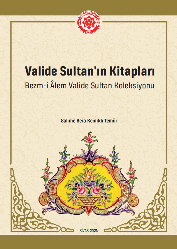 Valide Sultan’ In Kitapları: Bezm-I Âlem Valide Sultan Koleksiyonu