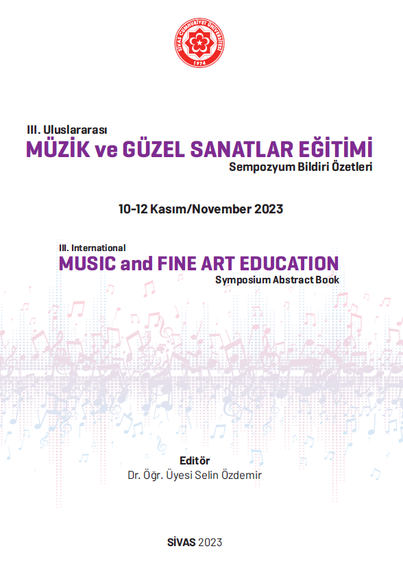 III. Uluslararası Müzik Ve Güzel Sanatlar Eğitimi Sempozyumu Tam Metin Kitapçığı