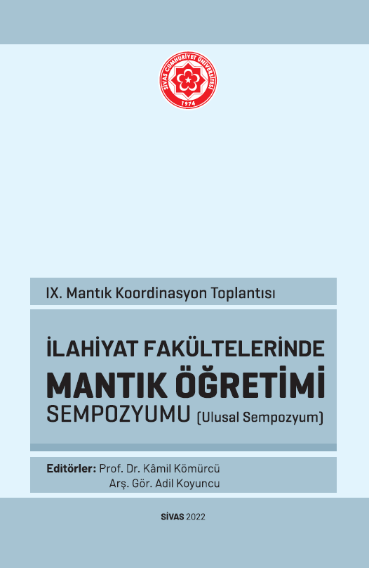 Ix. Mantık Koordinasyon Toplantısı Ve İlahiyat Fakültelerinde Mantık Öğretimi Sempozyumu Bildiriler Kitabı (Ulusal Sempozyum)”