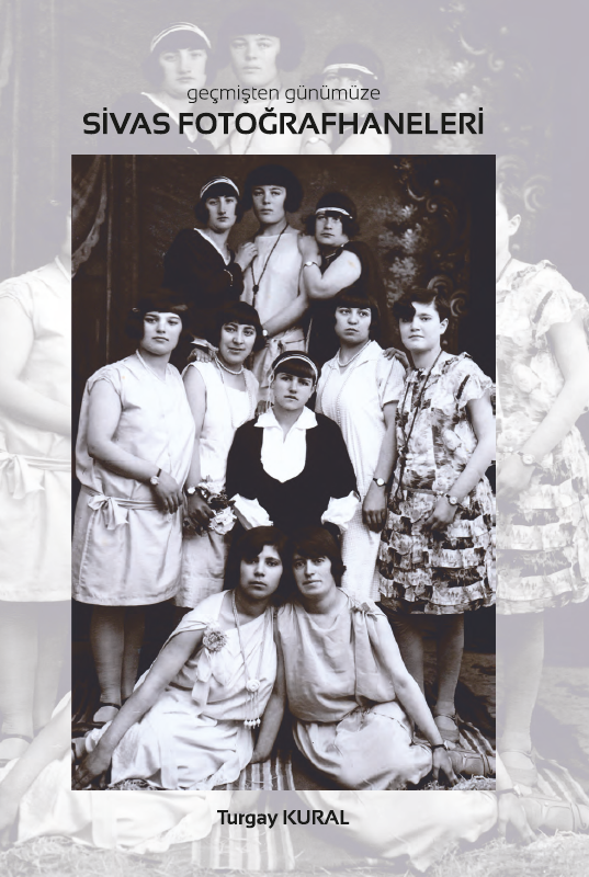 Geçmişten Günümüze Sivas Fotoğrafhaneleri