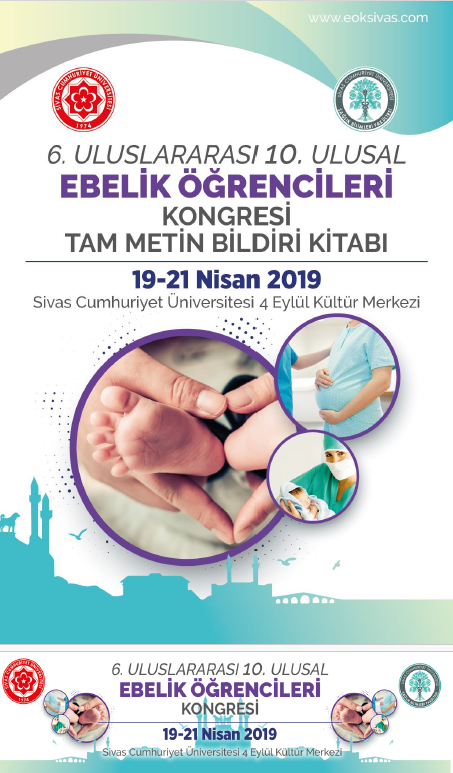 6. Uluslararası 10. Ulusal Ebelik Öğrencileri Kongresi Tam Metni