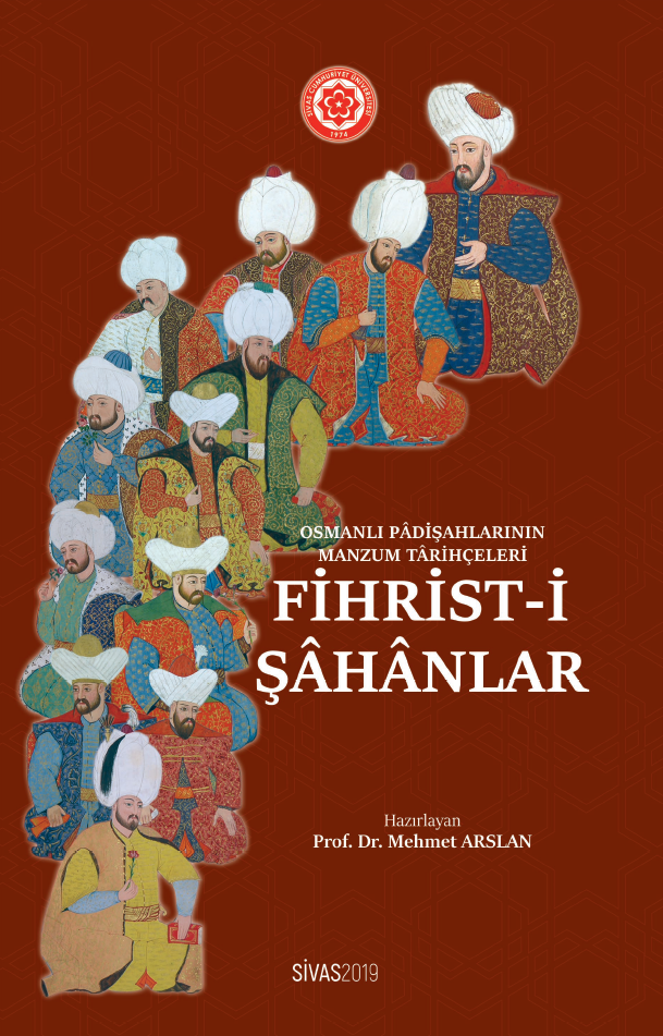Osmanlı Padişahlarının Manzum Tarihçeleri: Fihrist-I Şahanlar