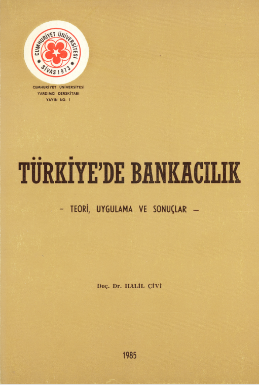 Türkiye'de Bankacılık ; Teori,Uygulama Ve Sonuçlar