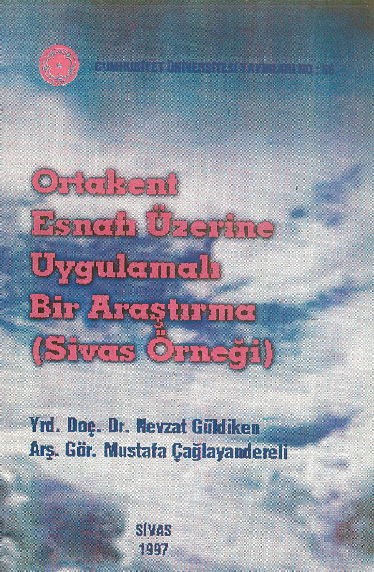 Orta Kent Esnafı Üzerine Uygulamalı Bir Araştırma (sivas Örneği)
