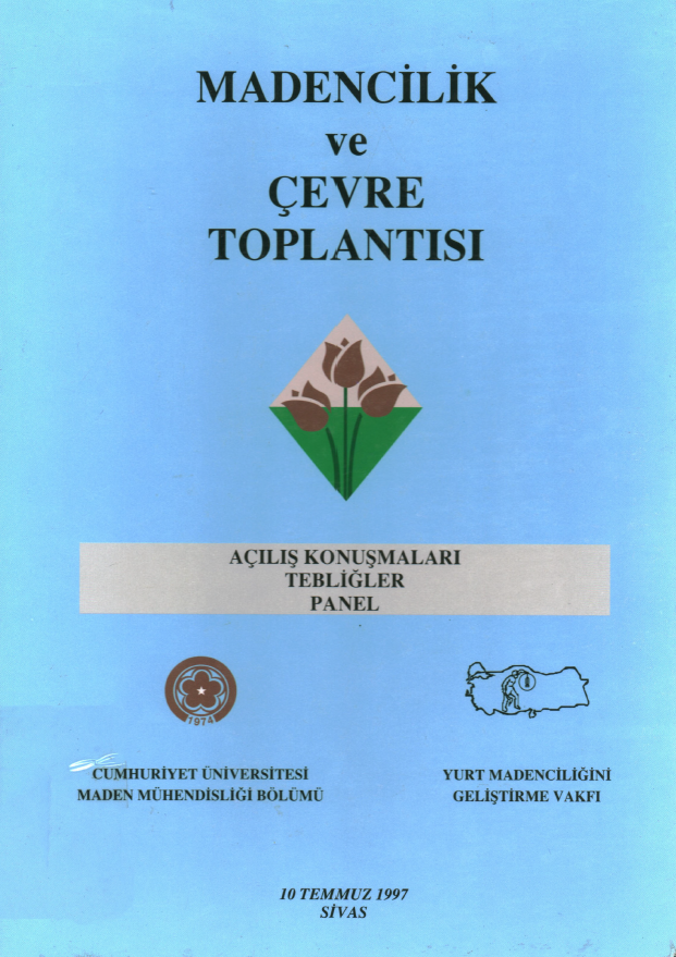 Madencilik Ve Çevre Toplantısı : Açılış Konuşmaları, Tebliğler, Panel