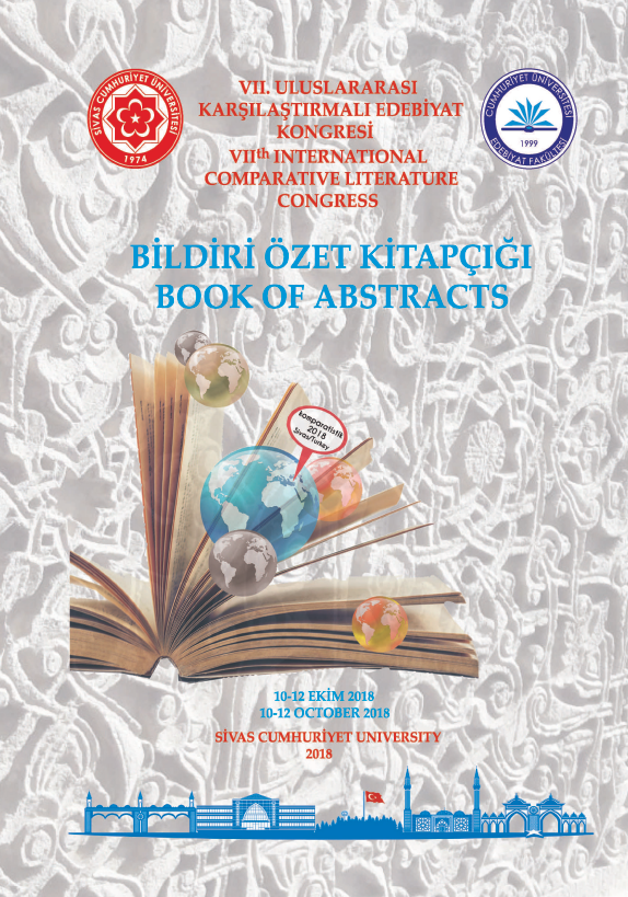 VII Uluslararası Karşılaştırmalı Edebiyat Kongresi Bildirisi Özet Kitapçığı