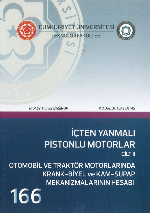 İçten Yanmalı Pistonlu Motorlar Cilt II - Otomobil Ve Traktör Motorlarında Krank-biyel Ve Kam-supap Mekanizmalarının Hesabı
