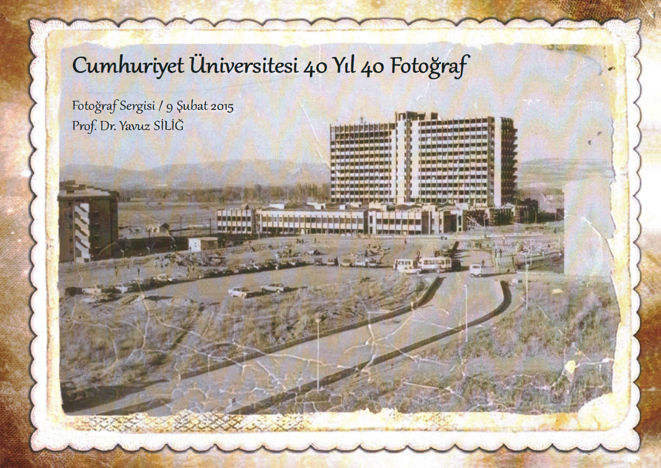 Cumhuriyet Üniversitesi 40 Yıl 40 Fotoğraf : Fotoğraf Sergisi/9 Şubat 2015