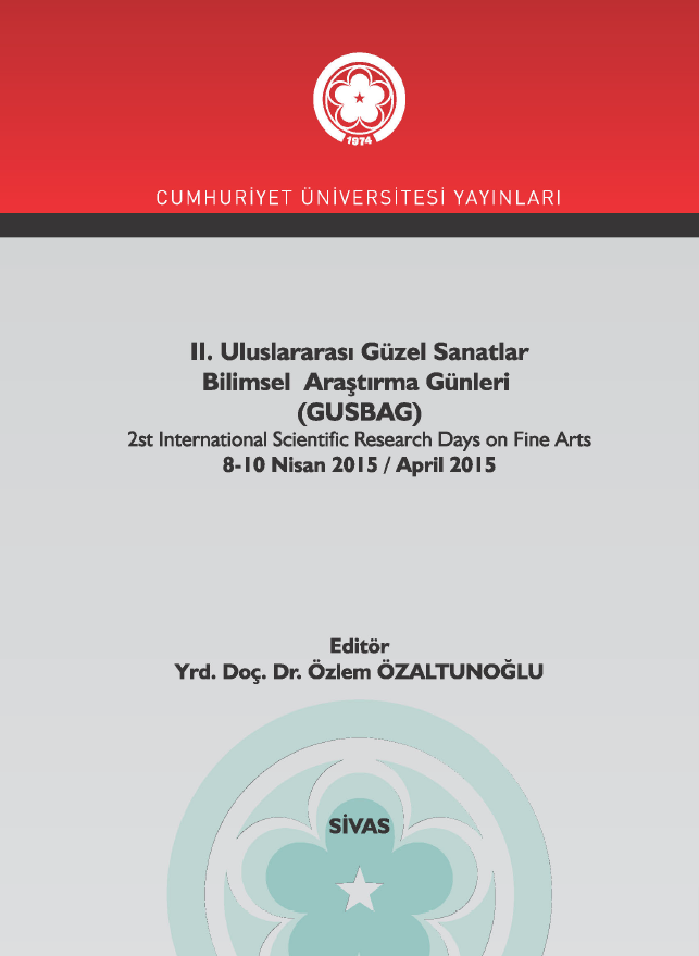 II. Uluslararası Güzel Sanatlar Bilimsel Araştırma Günleri(gusbag)-2.st International Scientific Research Days On Fine Arts 8-10 Nisan 2015/april 2015