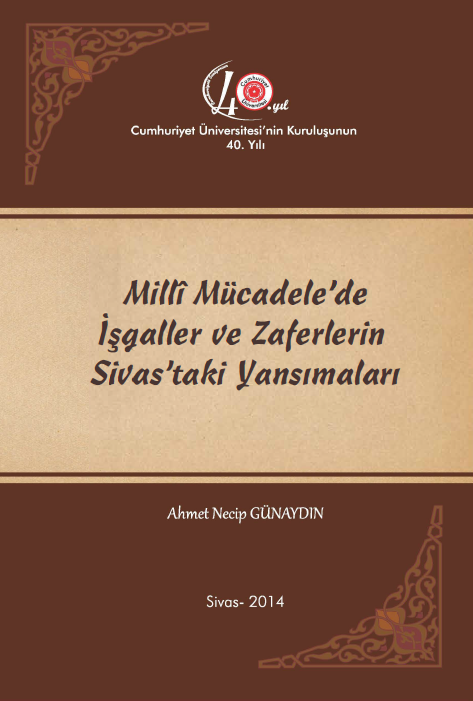 Milli Mücadele’de İşgaller Ve Zaferlerin Sivas’taki Yansımaları