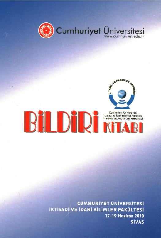 Cumhuriyet Üniversitesi İktisadi Ve İdari Bilimler Fakültesi 2.yerel Ekonomiler Kongresi Bildiri Kitabı