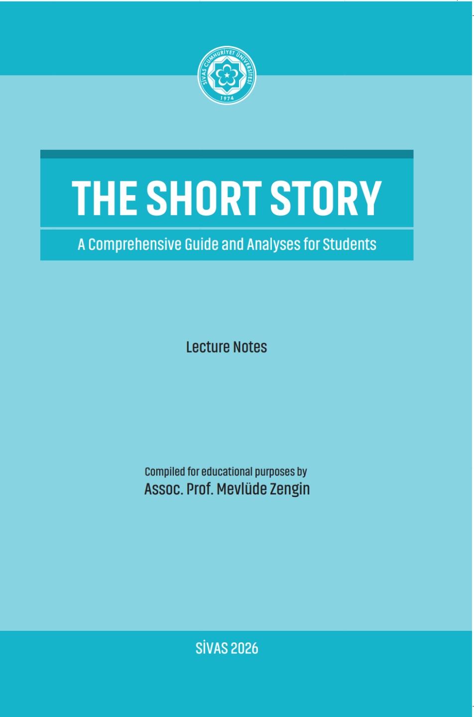 THE SHORT STORY A Comprehensive Guide And Analyses For Students